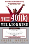 The 401(K) Millionaire - Knute Iwaszko ; Brian O'Connell - 9780307554048