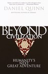 Beyond Civilization - Daniel Quinn - 9780307554642