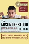 The Misunderstood Child, Fourth Edition - Larry B. Silver M.D. - 9780307557995