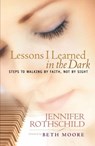 Lessons I Learned in the Dark - Jennifer Rothschild - 9780307564771