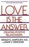 Love Is the Answer - Diane V. Cirincione ; Gerald G. Jampolsky MD - 9780307569738