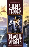 A Plague of Angels - Sheri S. Tepper - 9780307573773
