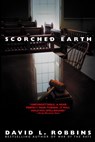 Scorched Earth - David L. Robbins - 9780307575104