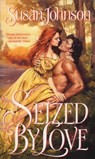 Seized by Love - Susan Johnson - 9780307575142