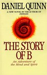 The Story of B - Daniel Quinn - 9780307575234