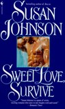 Sweet Love, Survive - Susan Johnson - 9780307575265