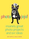 Photojojo - Amit Gupta ; Kelly Jensen - 9780307586933