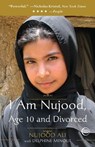 I Am Nujood, Age 10 and Divorced - Nujood Ali ; Delphine Minoui - 9780307589675