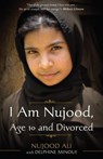 I Am Nujood, Age 10 and Divorced - Nujood Ali ; Delphine Minoui - 9780307589682