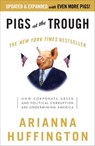 Pigs at the Trough - Arianna Huffington - 9780307590497