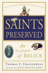 Saints Preserved - Thomas J. Craughwell - 9780307590749