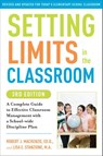 Setting Limits in the Classroom, 3rd Edition - Robert J. Mackenzie ; Lisa Stanzione - 9780307591739