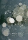 Intruder - Jill Bialosky - 9780307599629