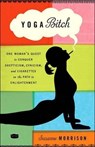 Yoga Bitch - Suzanne Morrison - 9780307717443