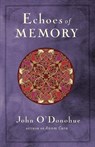 O'Donohue, J: Echoes of Memory - John O'Donohue - 9780307717580