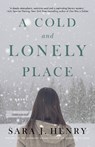 A Cold and Lonely Place - Sara J. Henry - 9780307718426
