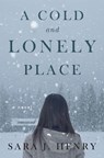A Cold and Lonely Place - Sara J. Henry - 9780307718433