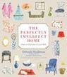 The Perfectly Imperfect Home - Deborah Needleman - 9780307720139