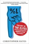 Twilight of the Elites - Chris Hayes - 9780307720474