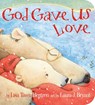 God Gave Us Love - Lisa Tawn Bergren - 9780307730275
