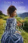 The Pursuit of Tamsen Littlejohn - Lori Benton - 9780307731500
