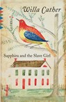 Sapphira and the Slave Girl - Willa Cather - 9780307739650
