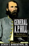 General A.P. Hill - James I. Robertson Jr. - 9780307755346