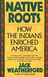 Native Roots - Jack Weatherford - 9780307755414