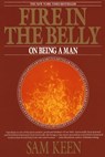 Fire in the Belly - Sam Keen - 9780307756770