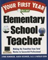 Your First Year As an Elementary School Teacher - Lynne Marie Rominger ; Karen Heisinger ; Natalie Elkin - 9780307758538