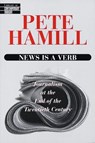 News Is a Verb - Pete Hamill - 9780307766762