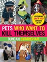 Pets Who Want to Kill Themselves - Duncan Birmingham - 9780307774590