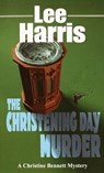 The Christening Day Murder - Lee Harris - 9780307775306