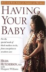 Having Your Baby - Margaret Williams ; Hilda Hutcherson M.D. - 9780307776037