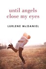 Until Angels Close My Eyes - Lurlene McDaniel - 9780307776464