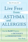 Live Free from Asthma and Allergies - Ellen W. Cutler - 9780307778710