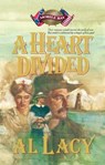 A Heart Divided - Al Lacy - 9780307780577