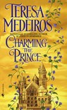 Charming the Prince - Teresa Medeiros - 9780307785435