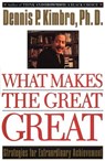 What Makes the Great Great - Dennis Kimbro - 9780307786081
