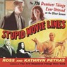 Stupid Movie Lines - Kathryn Petras ; Ross Petras - 9780307800954