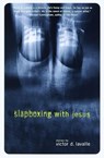 Slapboxing with Jesus - Victor LaValle - 9780307803382