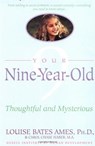 Your Nine Year Old - Louise Bates Ames ; Carol Chase Haber - 9780307808981