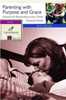 Parenting with Purpose and Grace - Alice Fryling - 9780307814388
