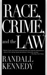Race, Crime, and the Law - Randall Kennedy - 9780307814654