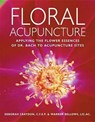 Floral Acupuncture - Warren Bellows ; Deborah Craydon - 9780307814807