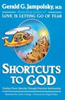 Shortcuts to God - Gerald G. Jampolsky MD - 9780307814890