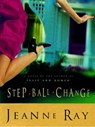 Step-Ball-Change - Jeanne Ray - 9780307816344