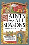 Saints for All Seasons - John J. Delaney - 9780307817365