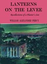 Lanterns On The Levee - William Alexander Percy - 9780307820273