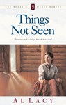 Things Not Seen - Al Lacy - 9780307874832